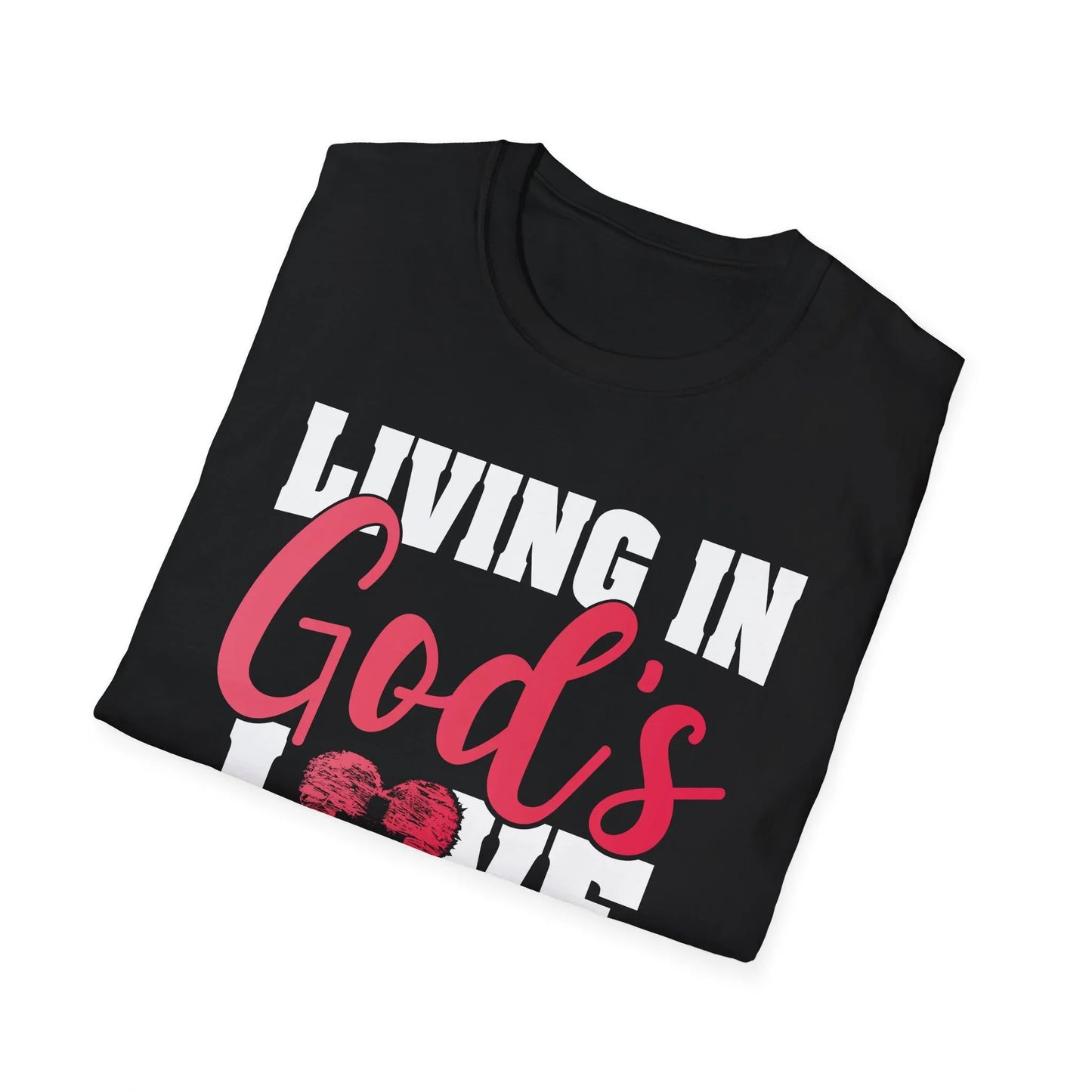Living In God’s Love T-Shirt