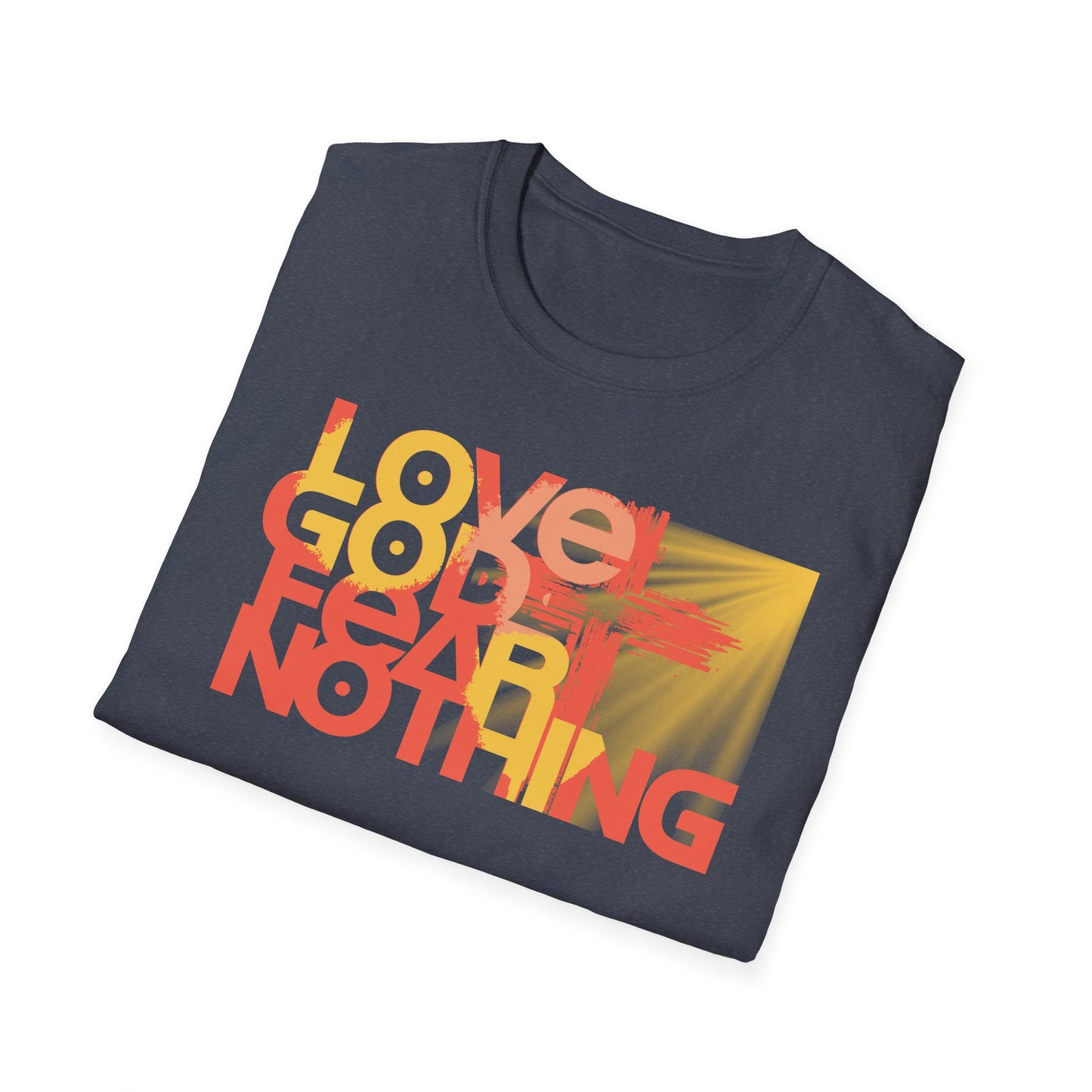 Love God Fear Nothing Cross Multi-Colors T-Shirt