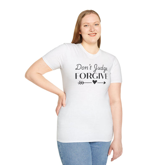 Don't Judge, Forgive T-Shirt