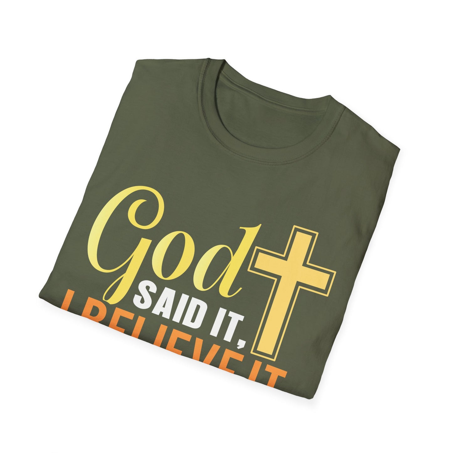 God Said It, I Believe It Christian T-Shirt
