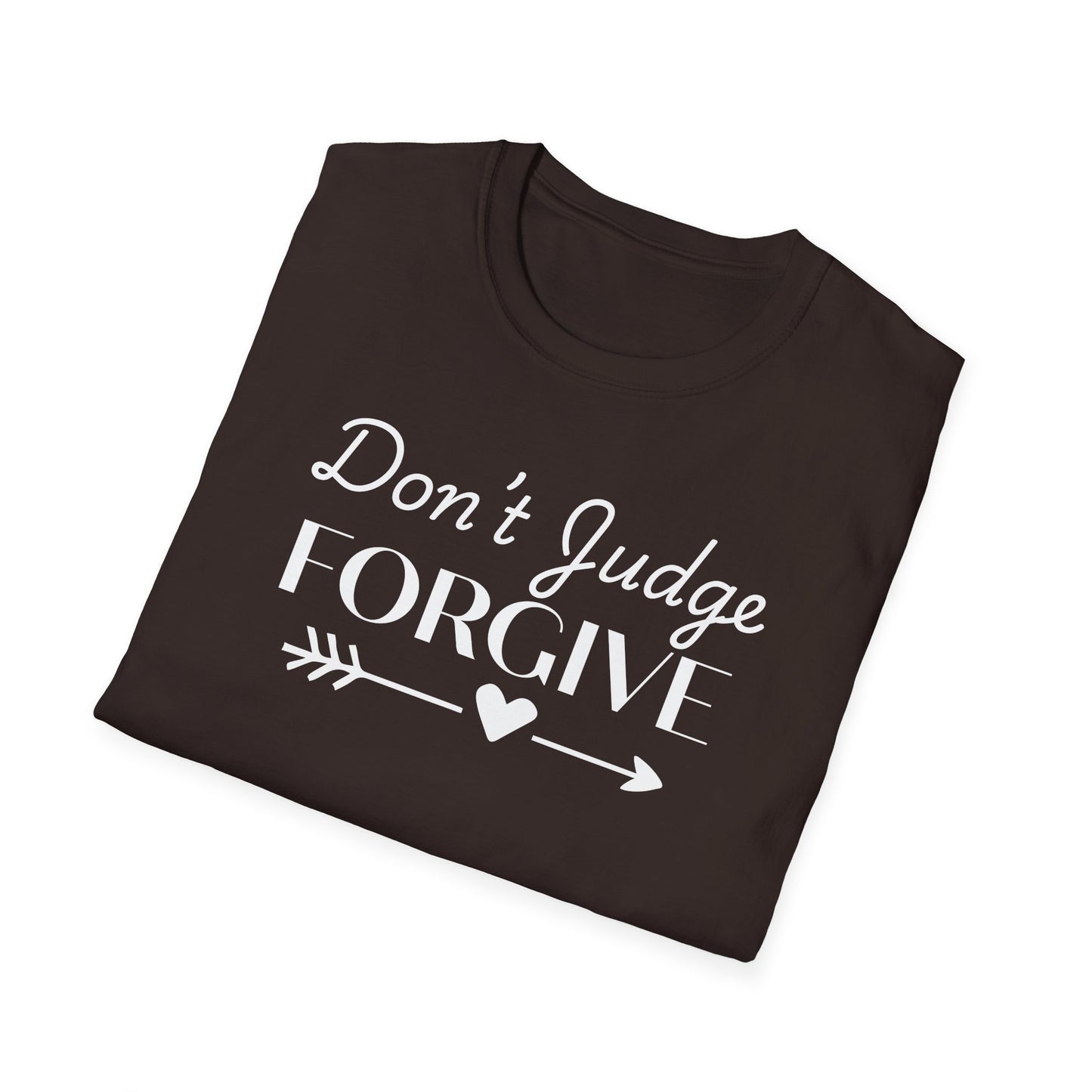 Don't Judge, Forgive T-Shirt