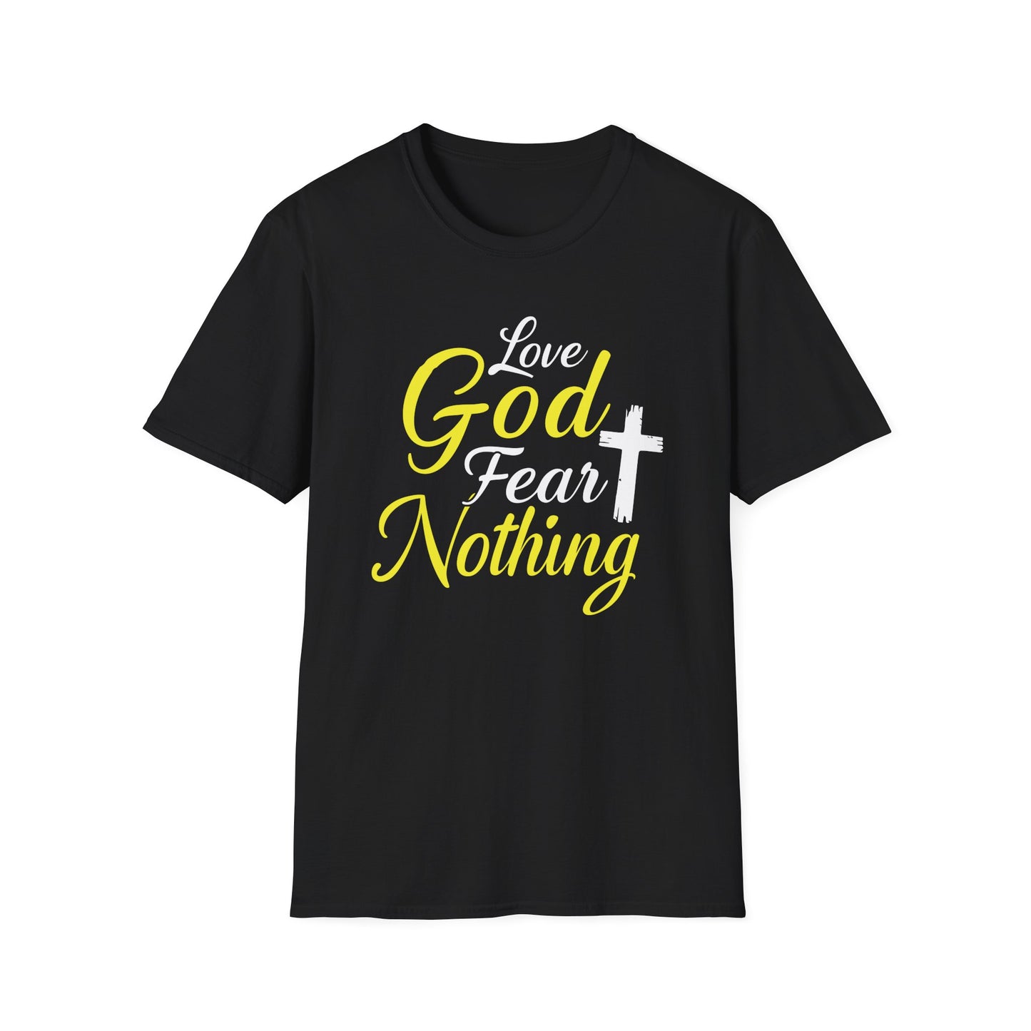Love God Fear Nothing T-Shirt