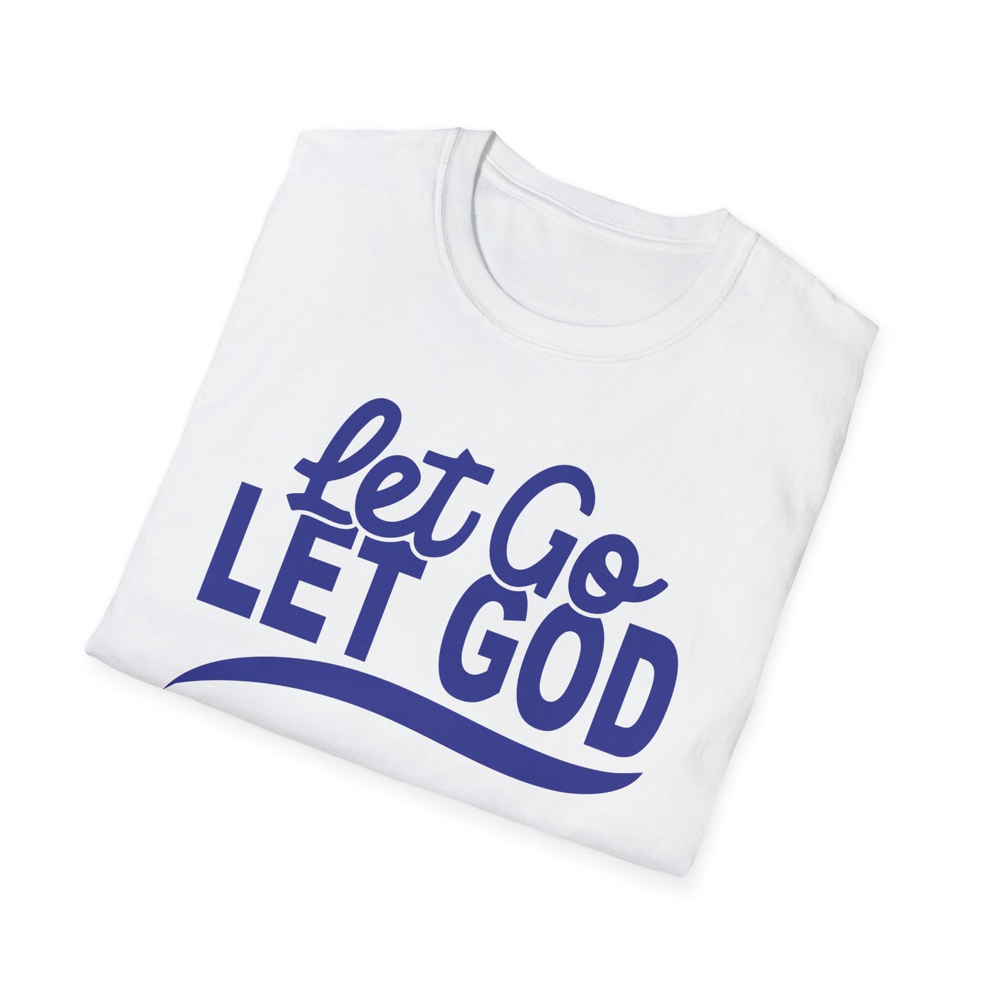 Let Go, Let God T-Shirt