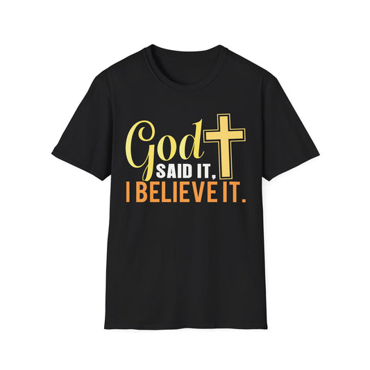 God Said It, I Believe It Christian T-Shirt