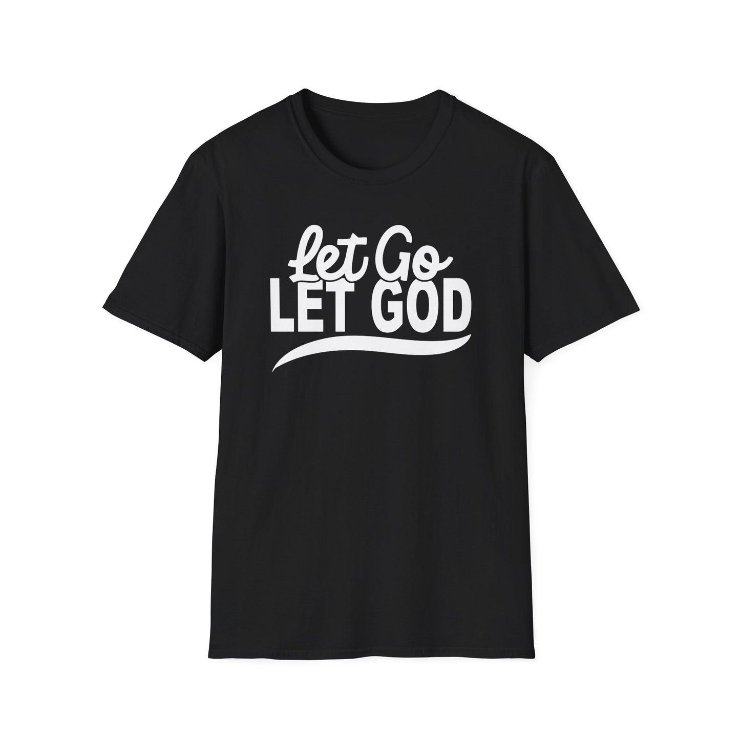 Let Go, Let God T-Shirt