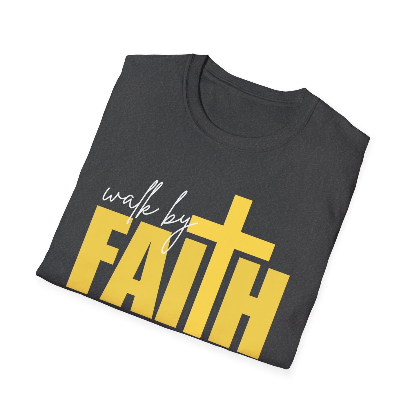 Walk by Faith Not by Sight T-Shirt