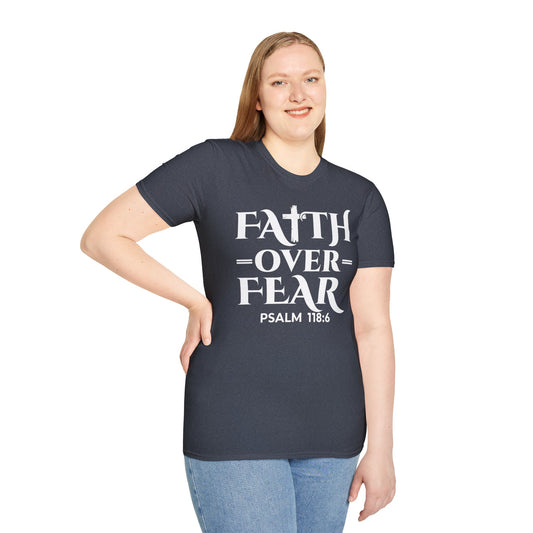 Faith Over Fear T-Shirt - Psalm 118:6 Bible Verse T-Shirt