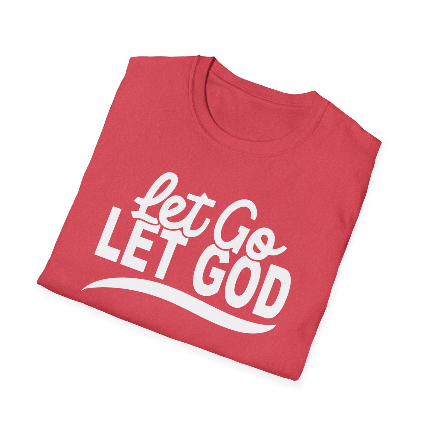 Let Go, Let God T-Shirt