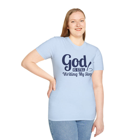 God Is Still Writing My Story T-Shirt