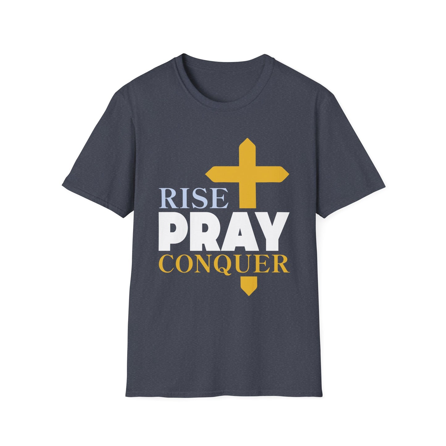 Rise, Pray, Conquer T-Shirt