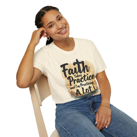 Faith Takes Practice T-Shirt