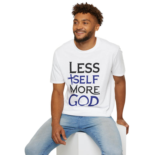 Less Self, More God T-Shirt
