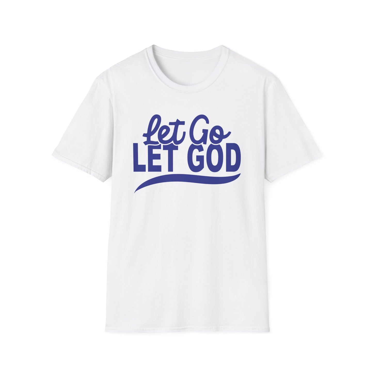 Let Go, Let God T-Shirt