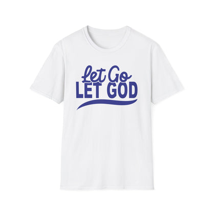 Let Go, Let God T-Shirt