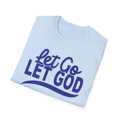 Let Go, Let God T-Shirt