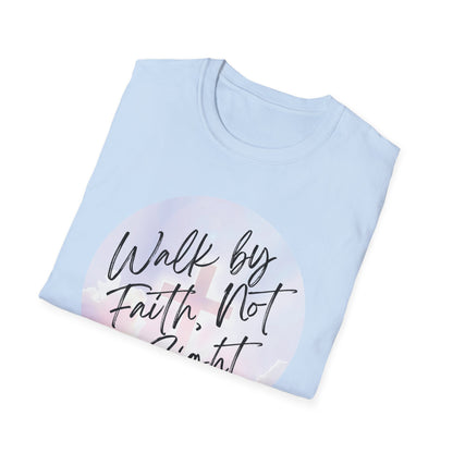 Walk by Faith, Not Sight T-Shirt