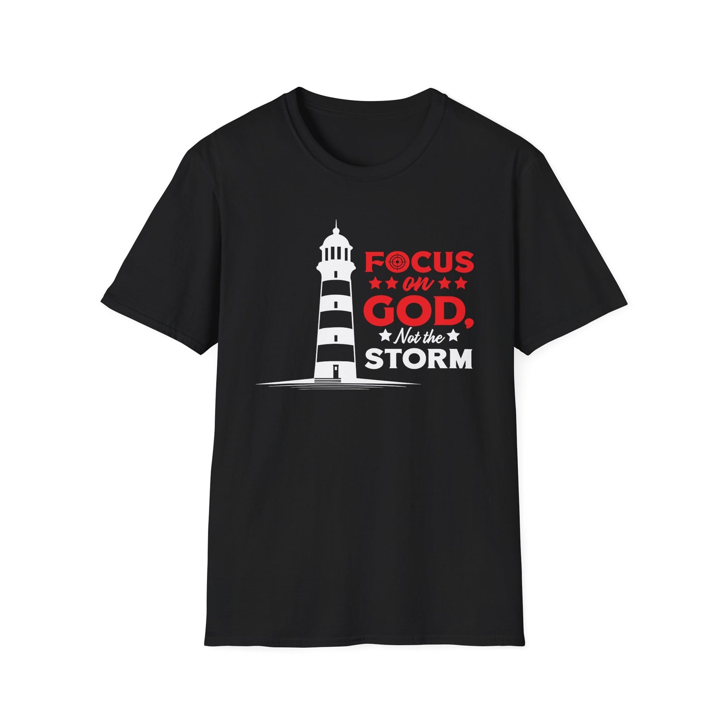 Focus On God, Not The Storm T-Shirt