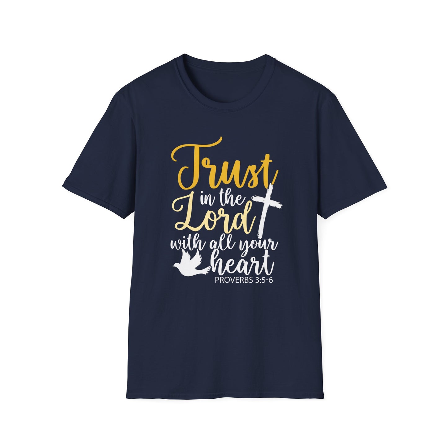 Trust In The Lord - Proverbs 3:5-6 T-Shirt