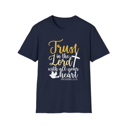 Trust In The Lord - Proverbs 3:5-6 T-Shirt