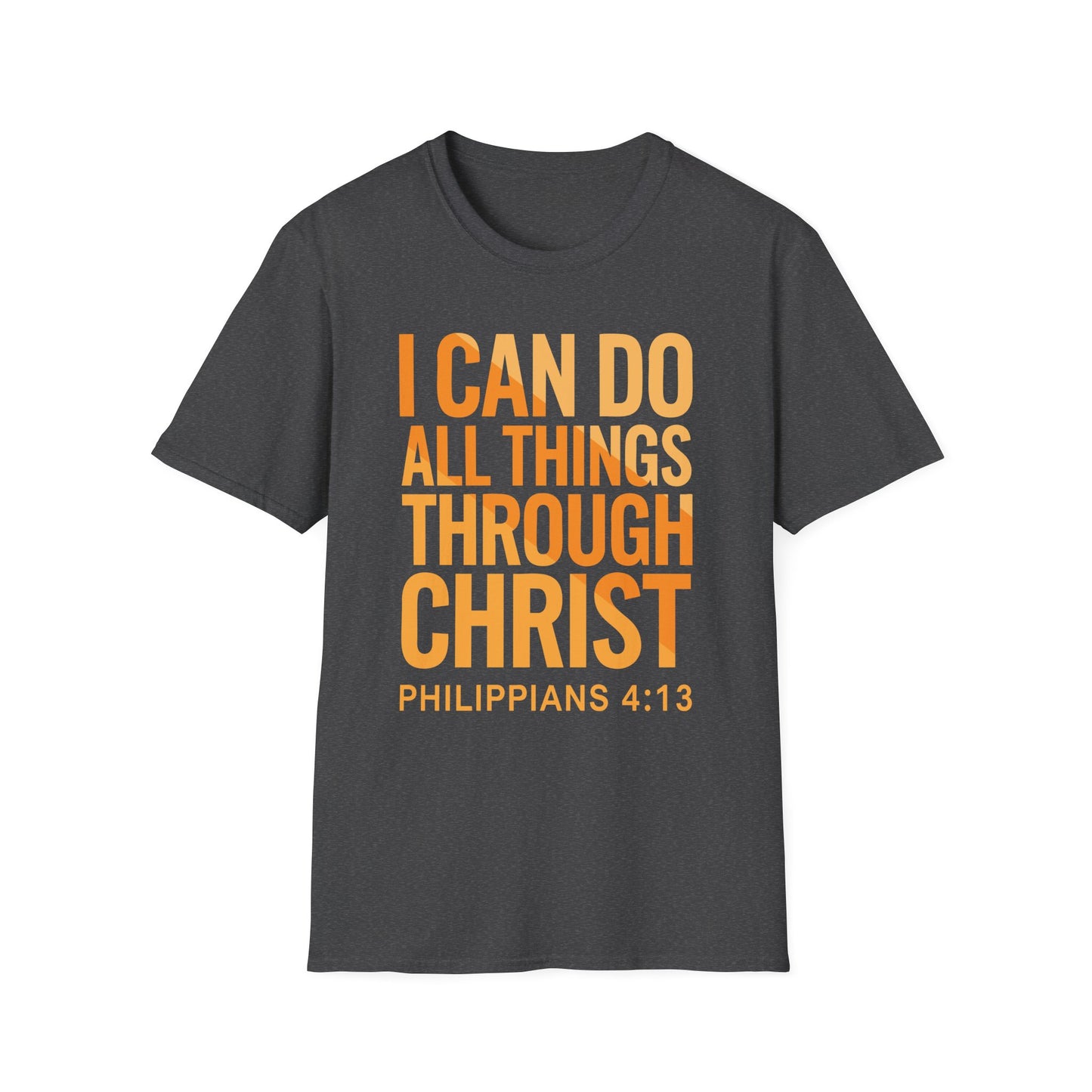 I Can Do All Things Through Christ - Phil. 4:13 Bible Verse T-Shirt