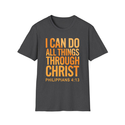 I Can Do All Things Through Christ - Phil. 4:13 Bible Verse T-Shirt