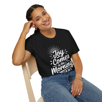 Joy Comes In The Morning - Psalm 30:5 Bible Verse T-Shirt