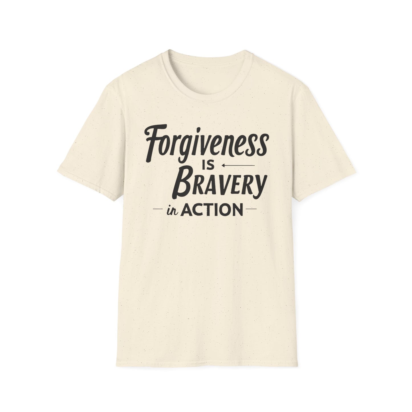 Forgiveness Is Bravery In Action T-Shirt