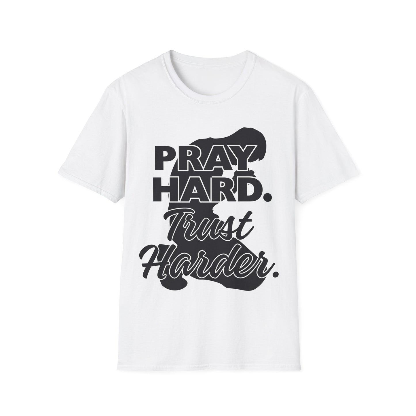 Pray Hard Trust Harder Christian Men's T-Shirt