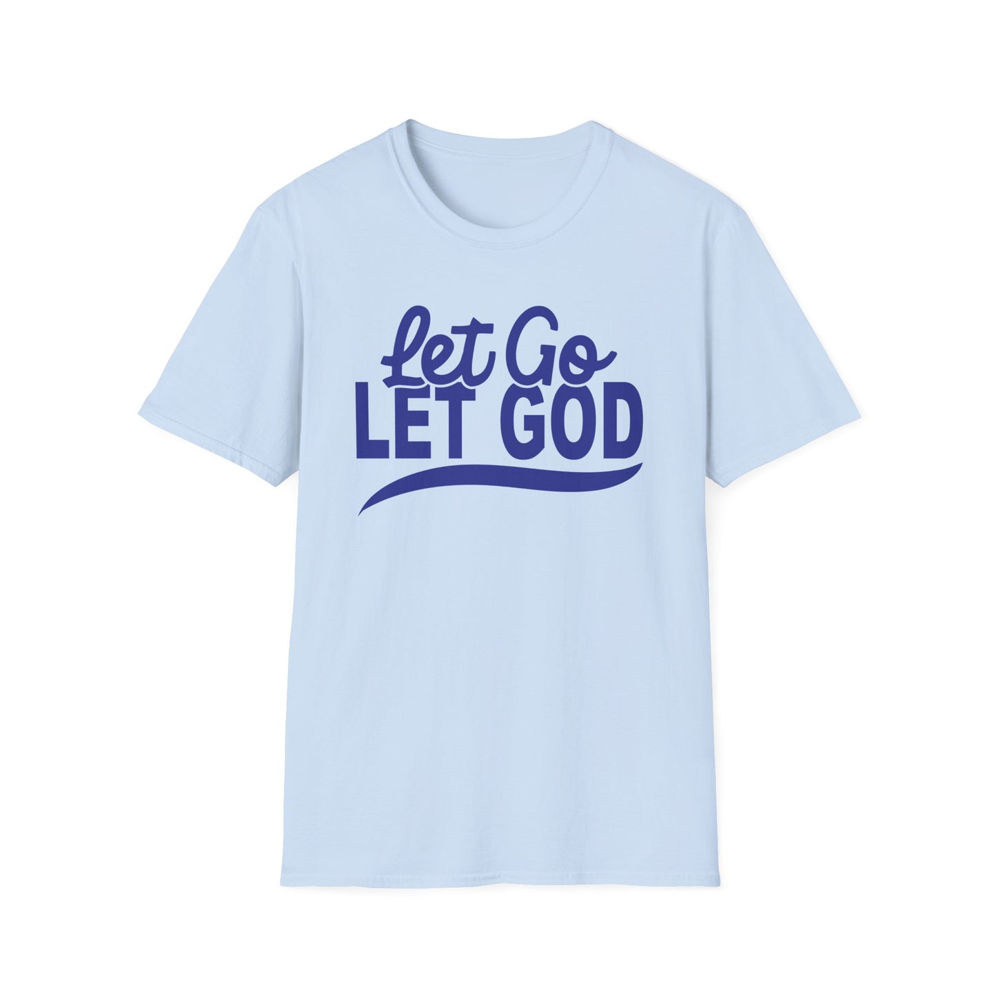 Let Go, Let God T-Shirt