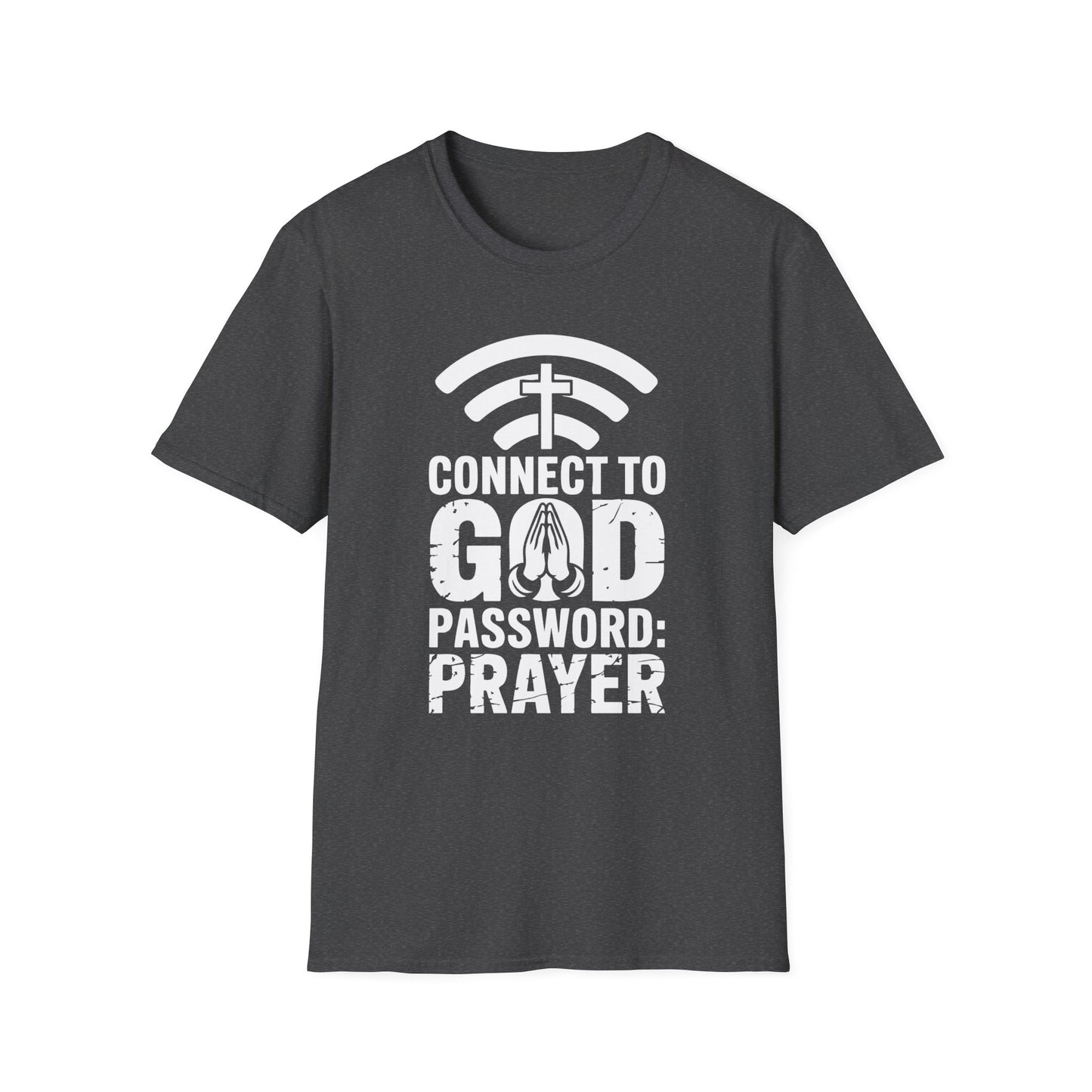 Connect To God Password: Prayer T-Shirt
