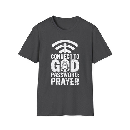 Connect To God Password: Prayer T-Shirt
