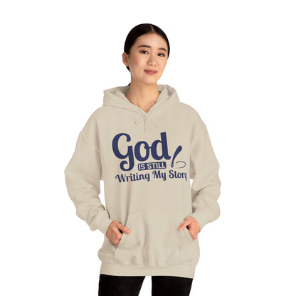 God Is Still Writing My Story Hoodie – Inspirational Christian Faith Pullover