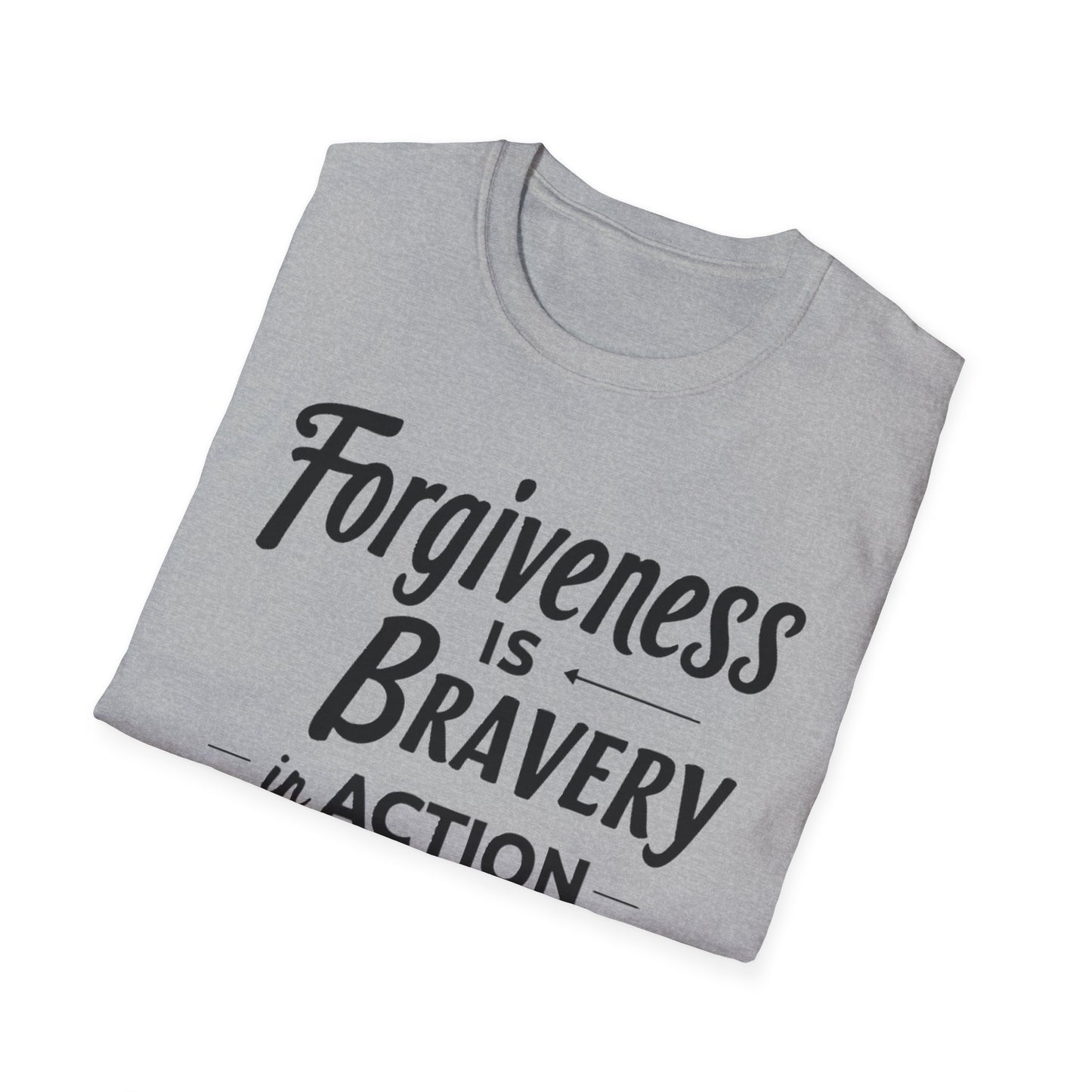 Forgiveness Is Bravery In Action T-Shirt