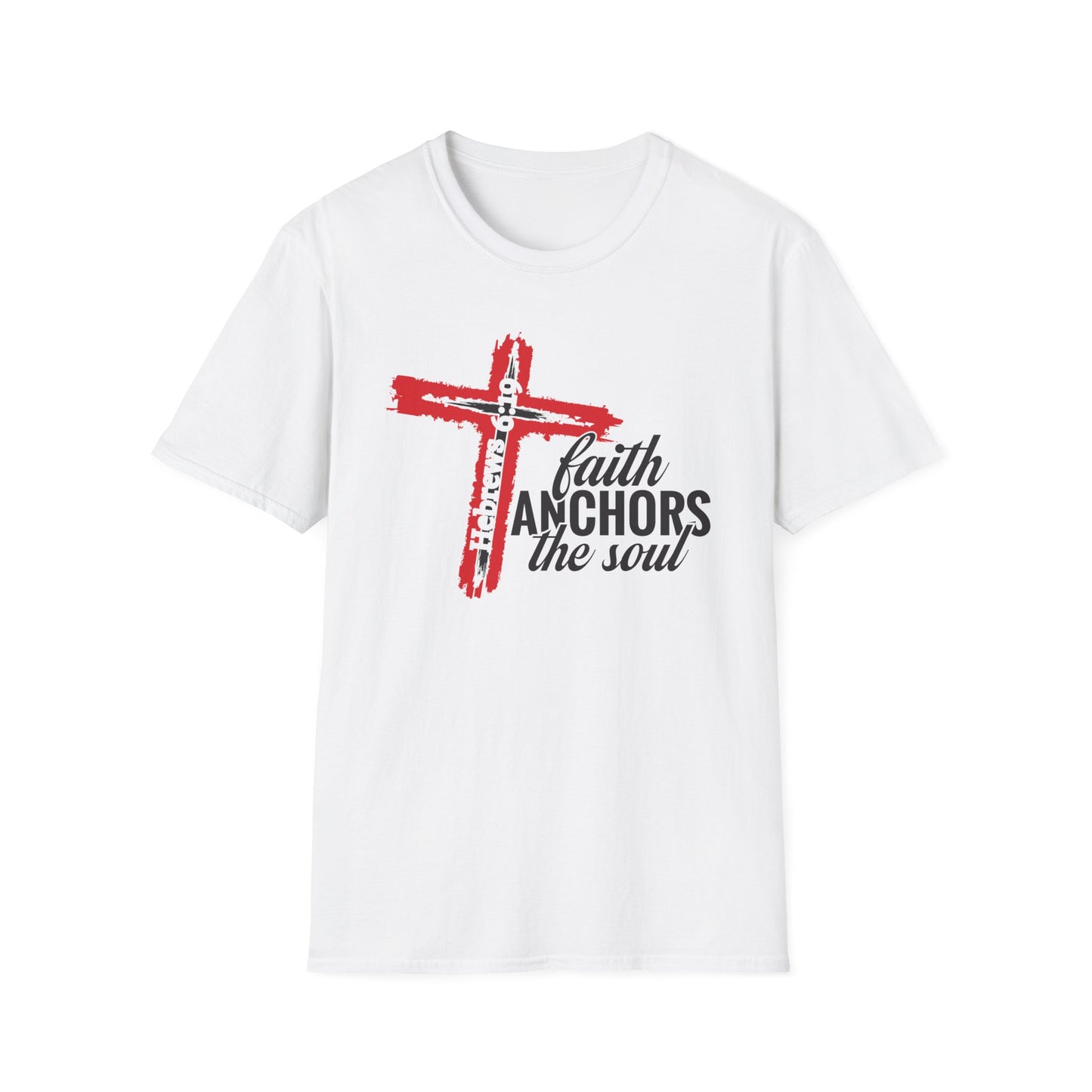 Faith Anchors The Soul - Hebrews 6:19 Bible Verse T-Shirt
