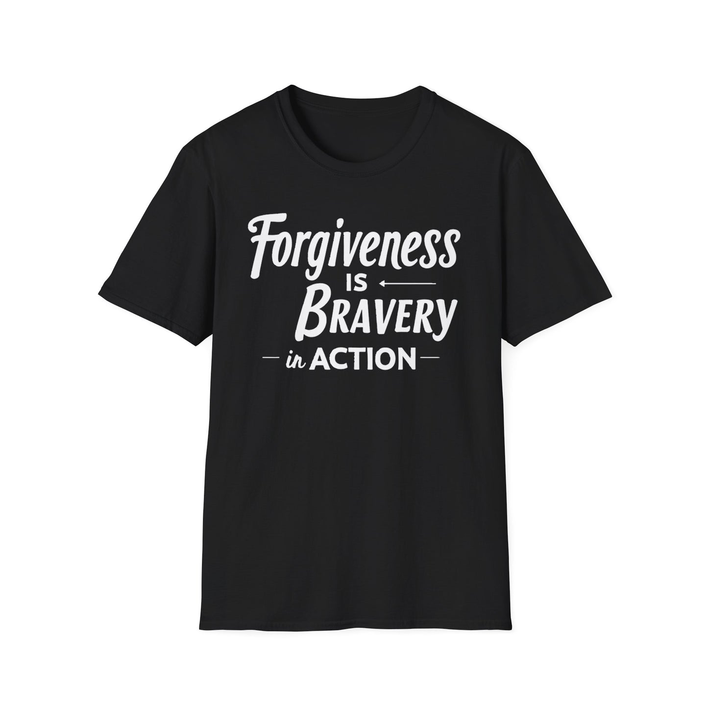 Forgiveness Is Bravery In Action T-Shirt