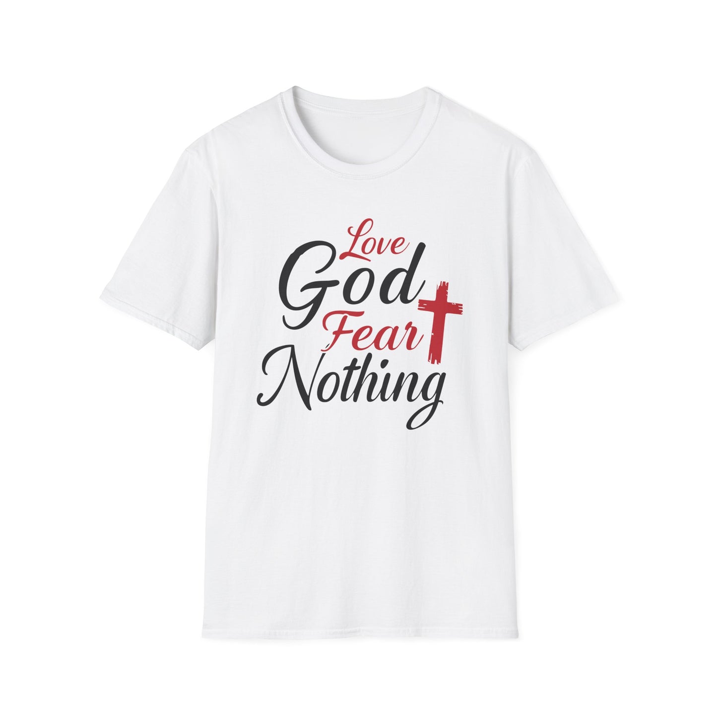 Love God Fear Nothing T-Shirt