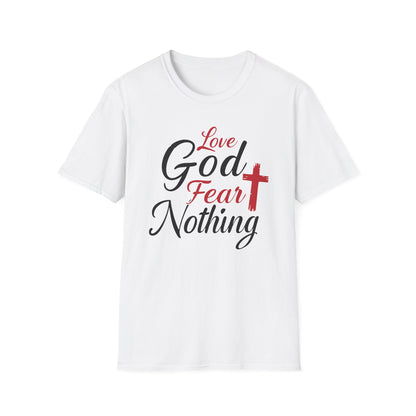 Love God Fear Nothing T-Shirt