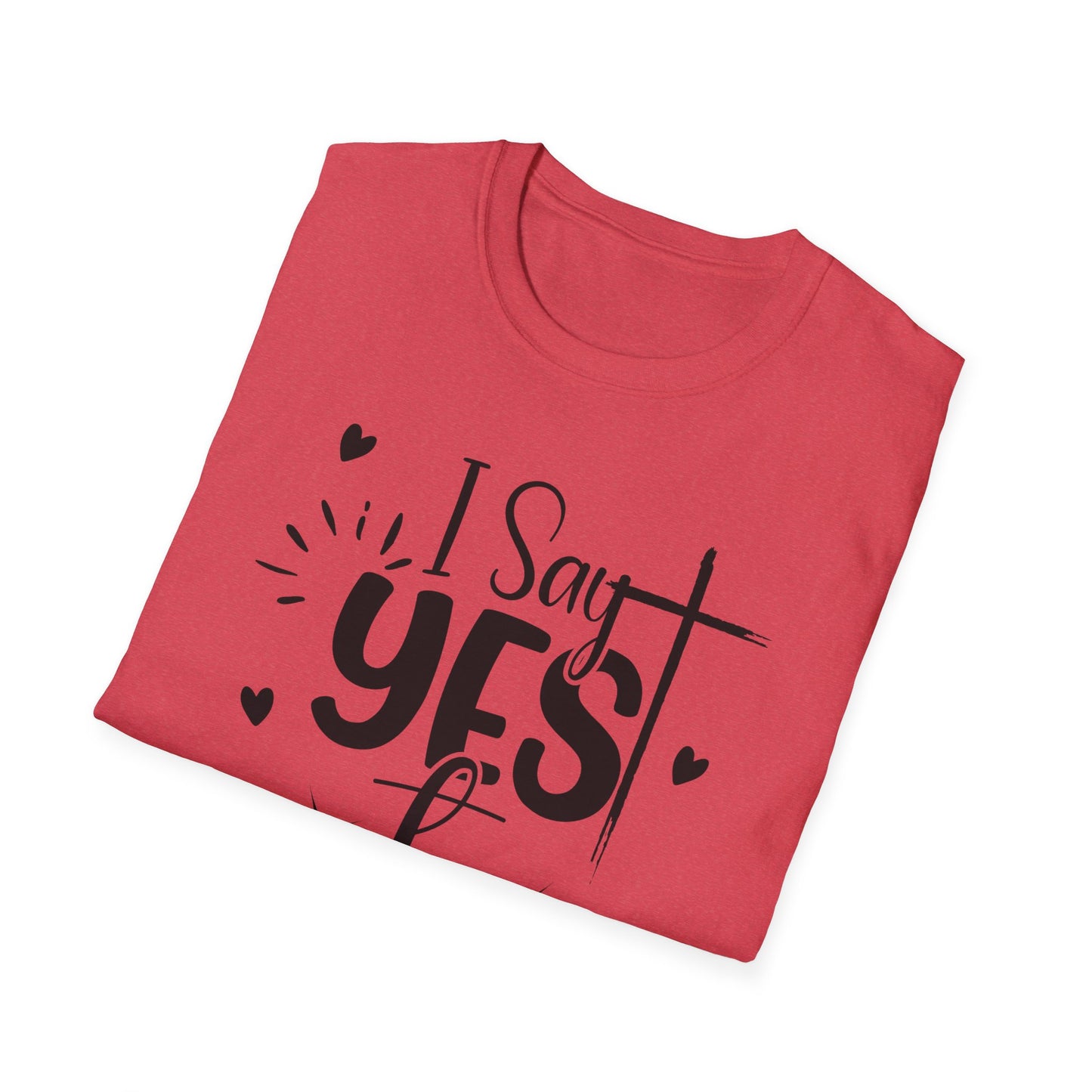I Say Yes To Jesus T-Shirt