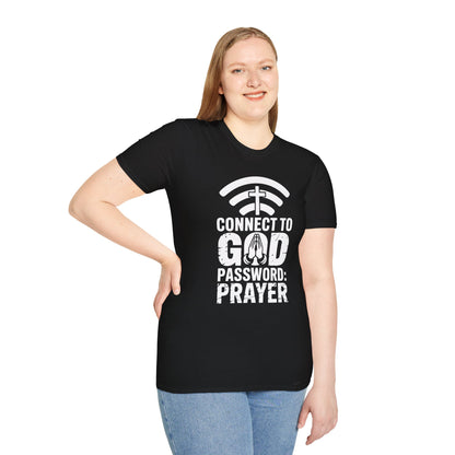 Connect To God Password: Prayer T-Shirt