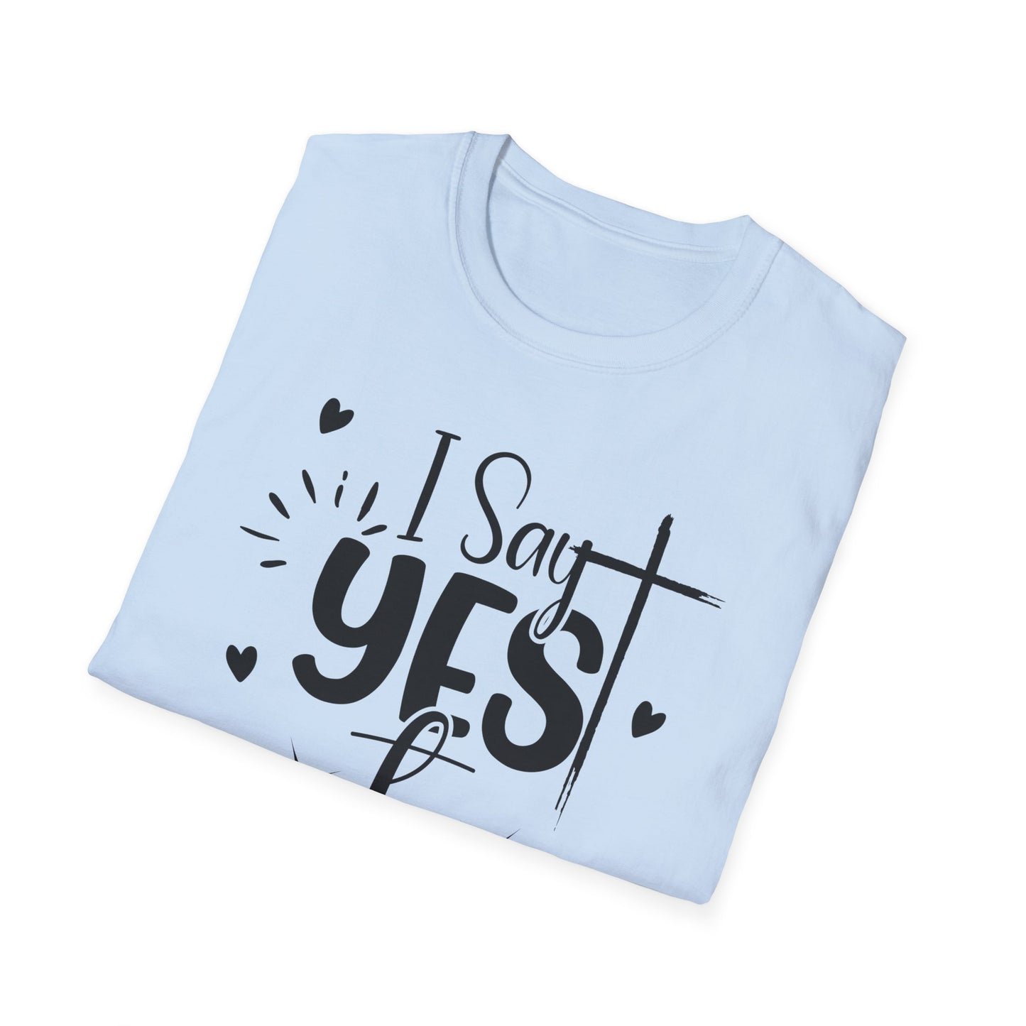 I Say Yes To Jesus T-Shirt