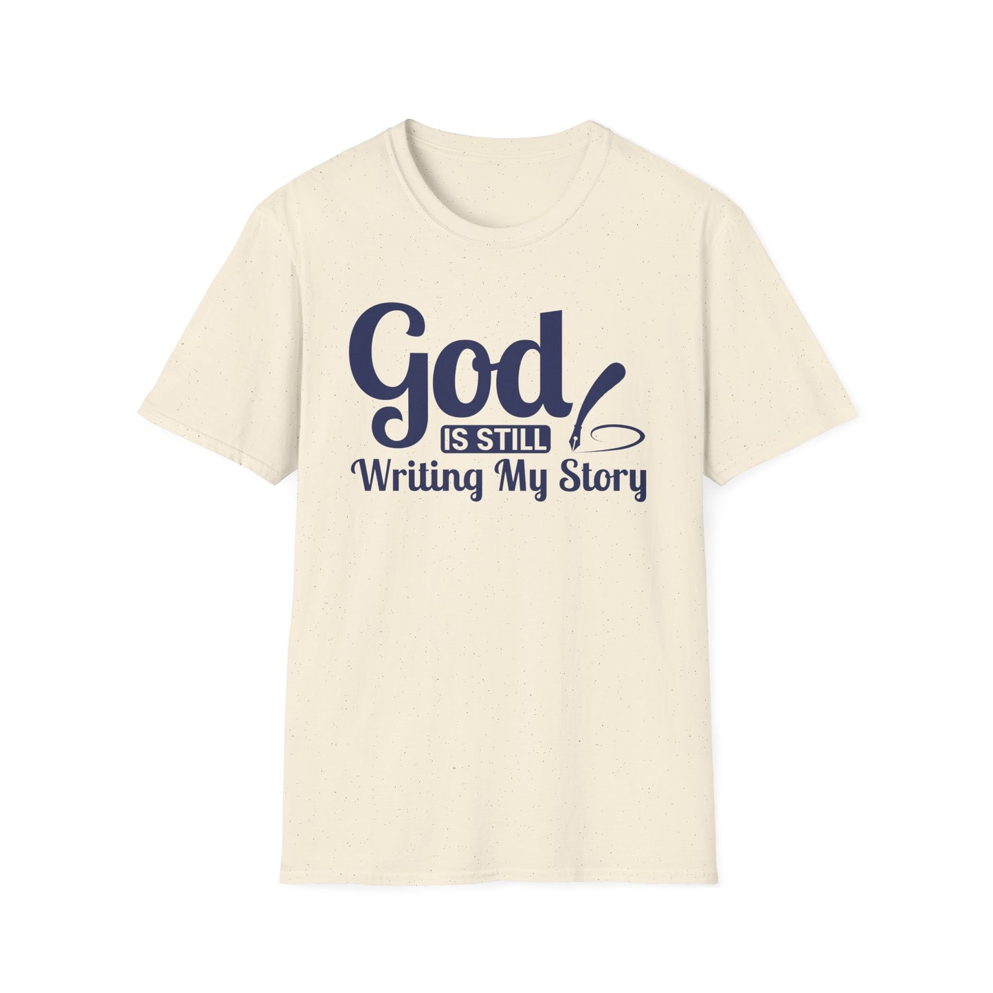 God Is Still Writing My Story T-Shirt