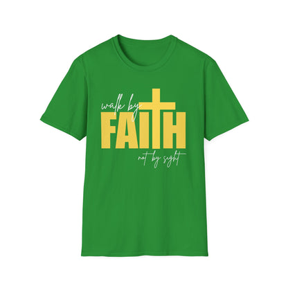 Walk by Faith Not by Sight T-Shirt