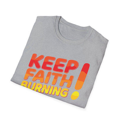 Keep Faith Burning T-Shirt
