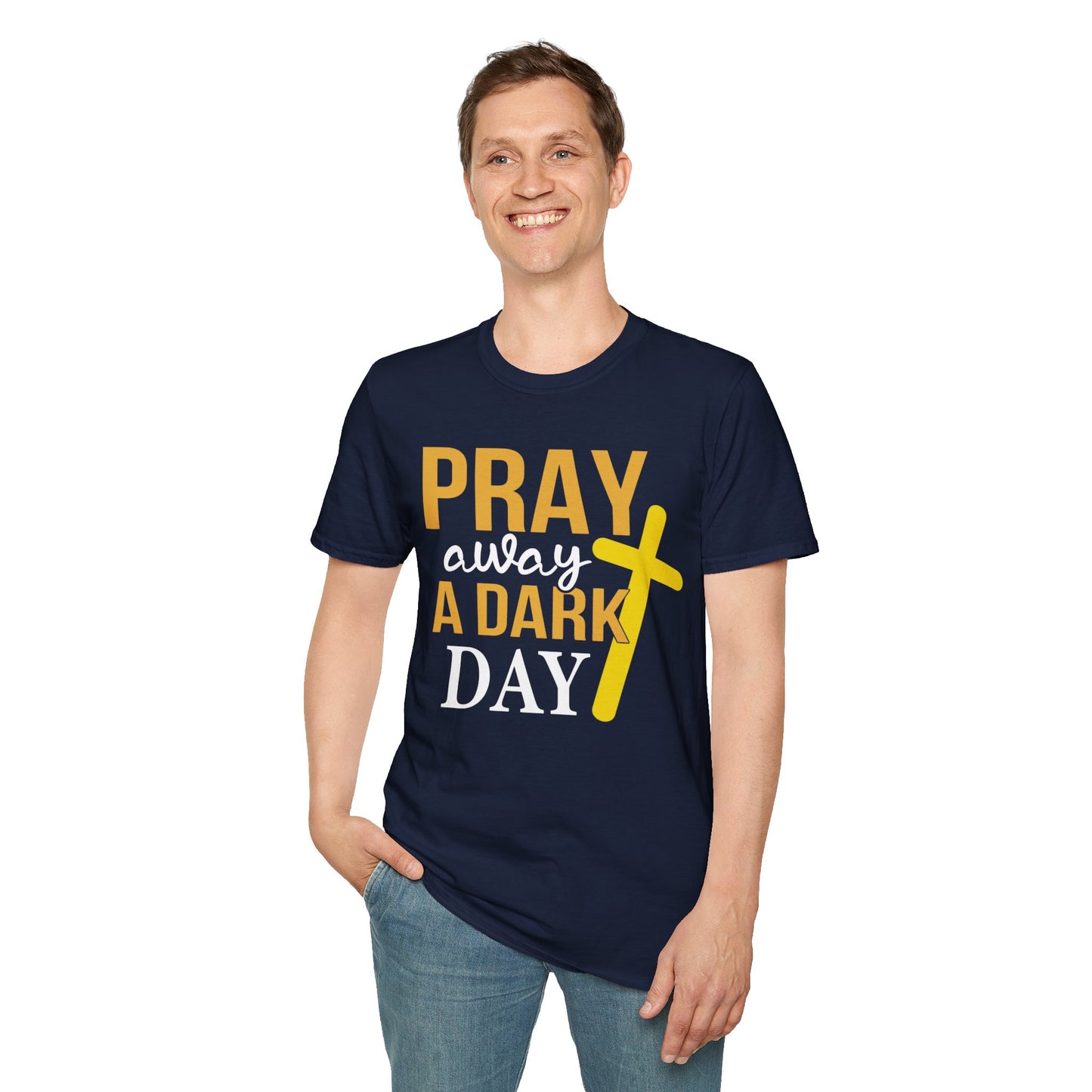 Pray Away A Dark Day T-Shirt
