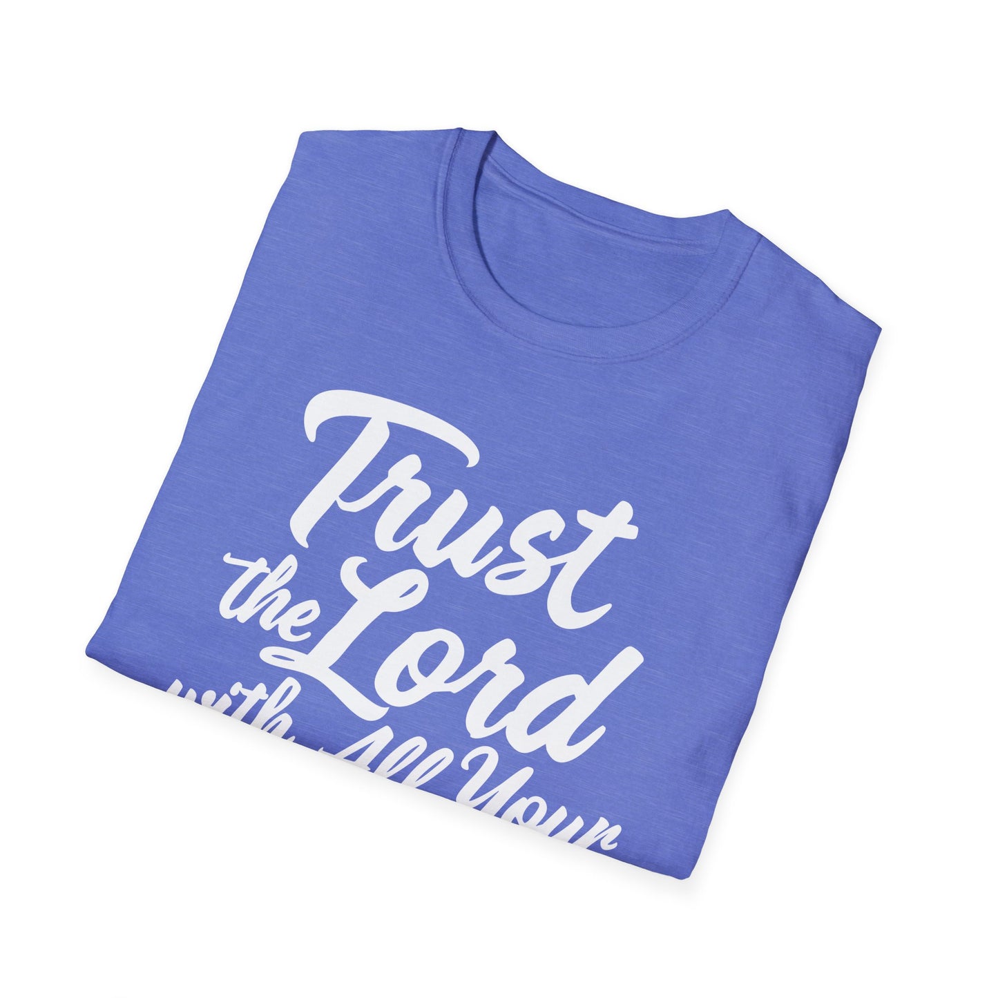 Trust The Lord With All Your Heart - Proverbs 3:5 Bible Verse T-Shirt