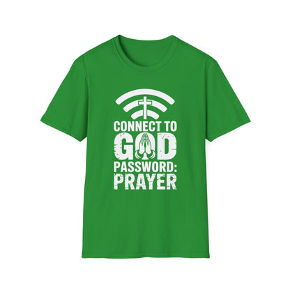 Connect To God Password: Prayer T-Shirt