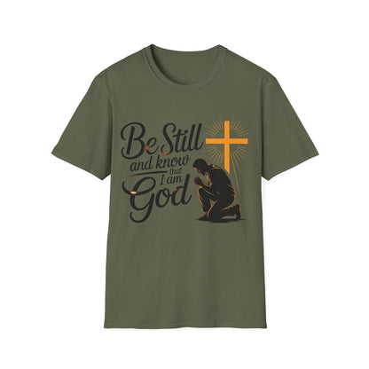 Be Still and Know That I Am God Christian T-Shirt