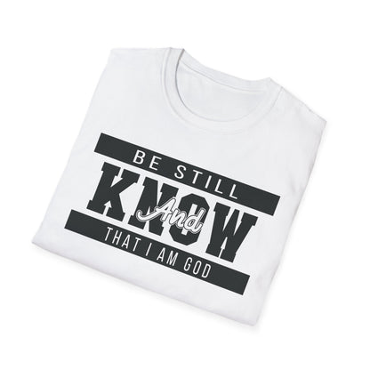 Be Still And Know That I Am God - Psalm 46:10 Bible Verse T-Shirt