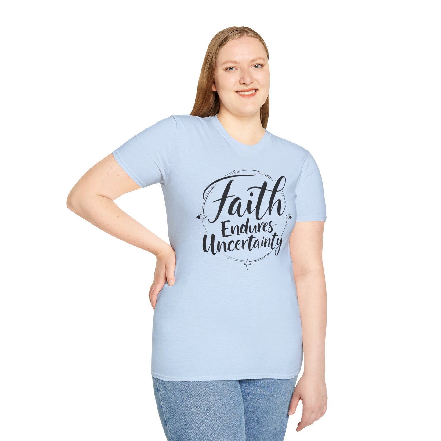 Faith Endures Uncertainty T-Shirt
