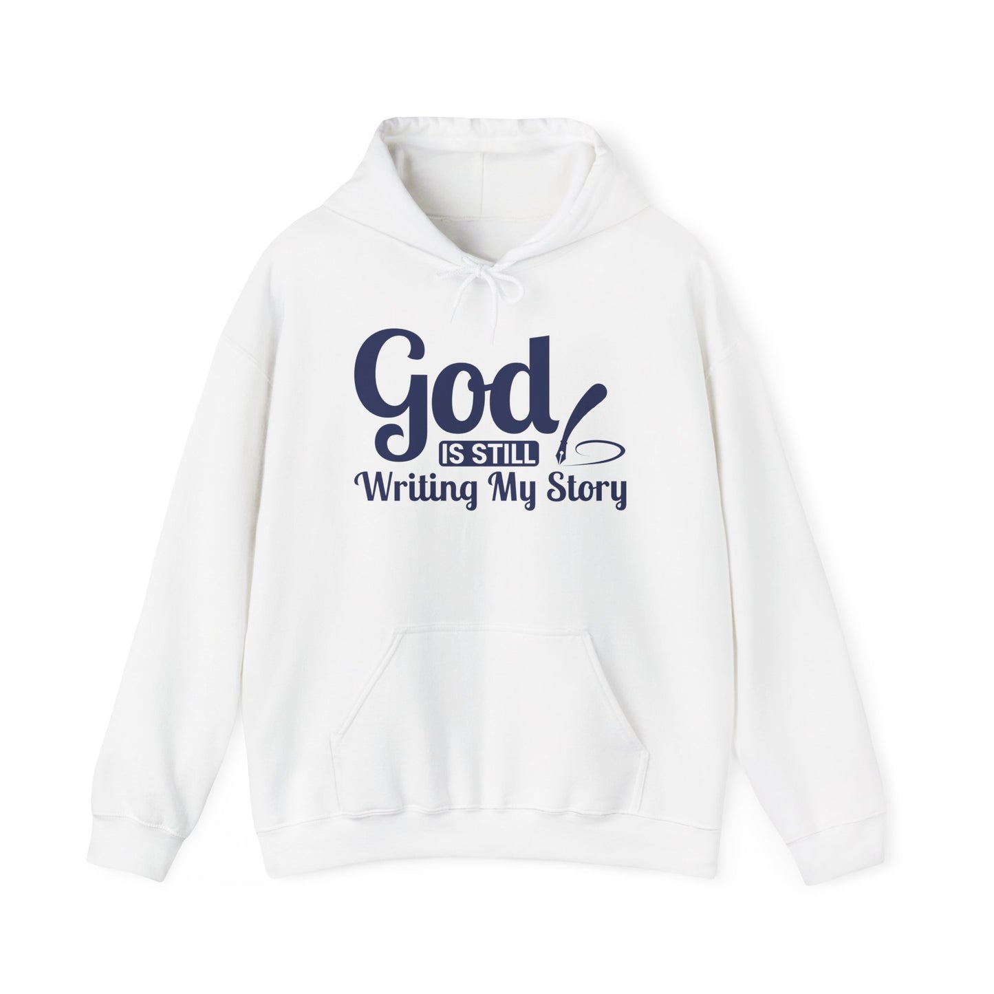 God Is Still Writing My Story Hoodie – Inspirational Christian Faith Pullover